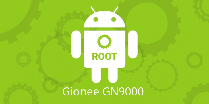 Рут для  Gionee GN9000
