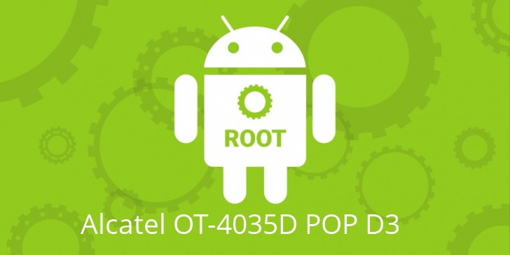 Рут для Alcatel OT-4035D POP D3