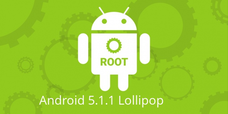 Рут для Android 5.1.1 Lollipop