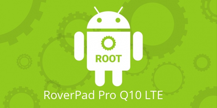 Рут для RoverPad Pro Q10 LTE
