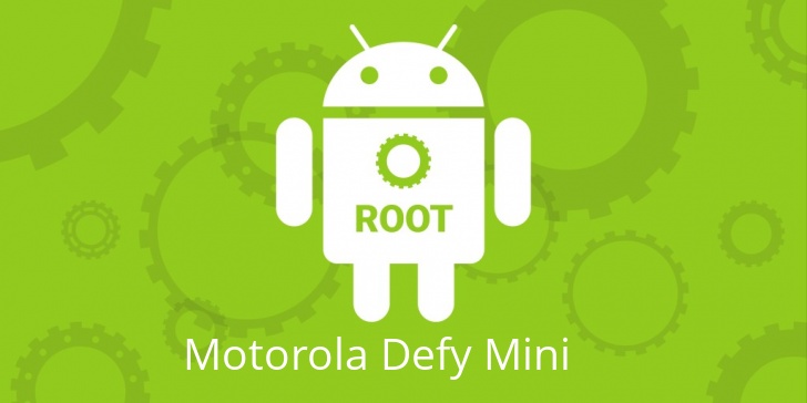 Рут для Motorola Defy Mini
