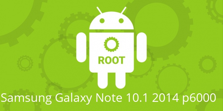 Рут для Samsung Galaxy Note 10.1 2014 p6000