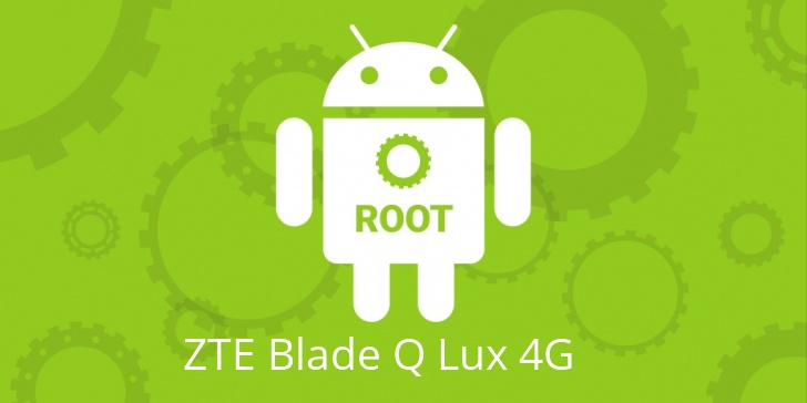 Рут для ZTE Blade Q Lux 4G