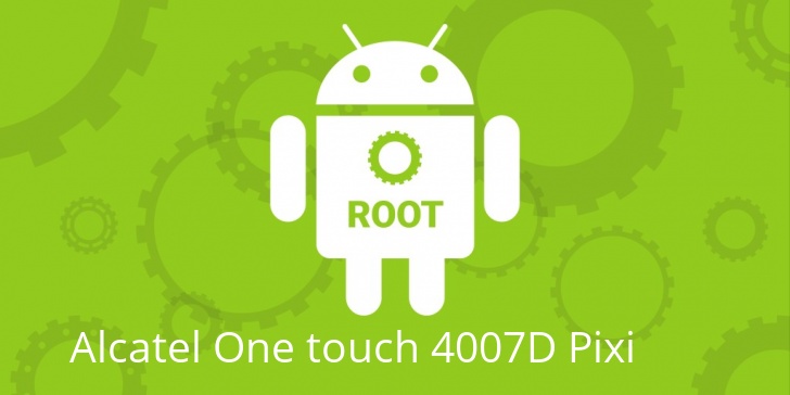 Рут для Alcatel One touch 4007D Pixi