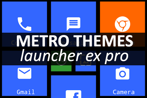 Metro Themes Launcher ex pro