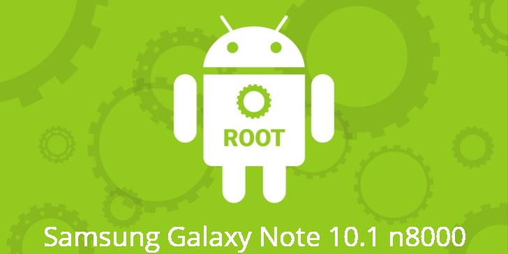 Рут на Samsung Galaxy Note 10.1 n8000 Рут для Samsung Galaxy Note 10.1 n8000
