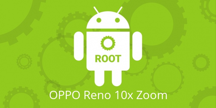 Рут для OPPO Reno 10x Zoom