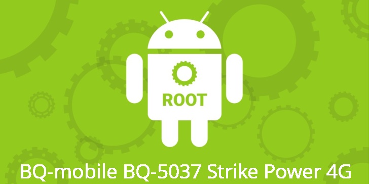 Рут для BQ-mobile BQ-5037 Strike Power 4G
