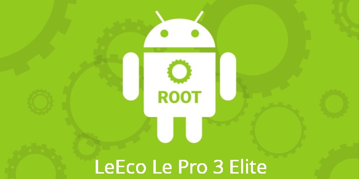 Рут для LeEco Le Pro 3 Elite