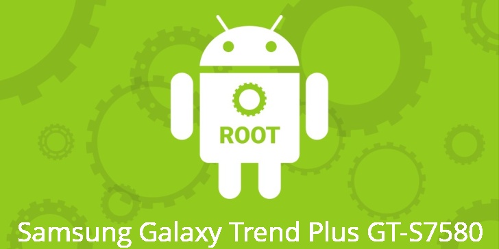 Рут для Samsung Galaxy Trend Plus GT-S7580 