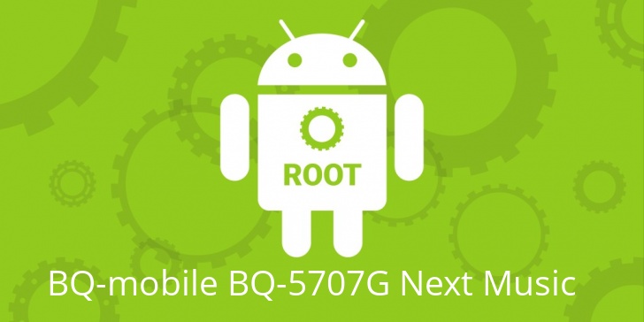 Рут для BQ-mobile BQ-5707G Next Music