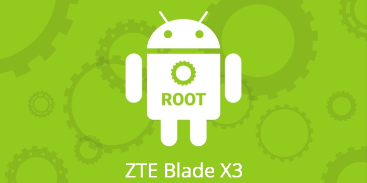 Рут на ZTE Blade X3 Рут для ZTE Blade X3