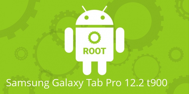 Рут для Samsung Galaxy Tab Pro 12.2 t900