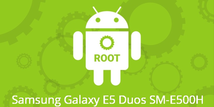 Рут для Samsung Galaxy E5 Duos SM-E500H 