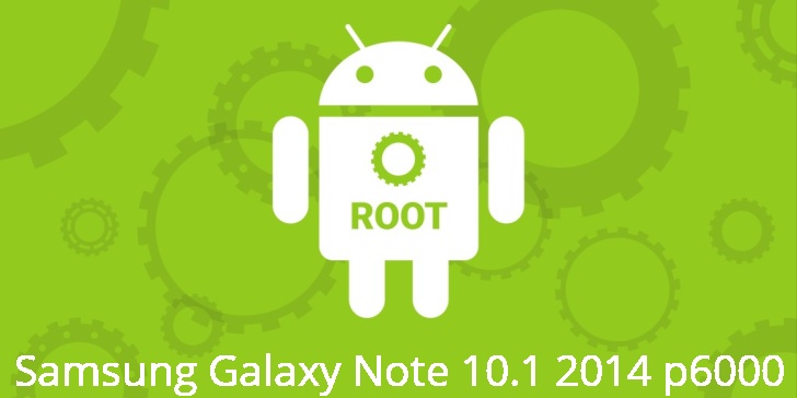Рут для Samsung Galaxy Note 10.1 2014 p6000