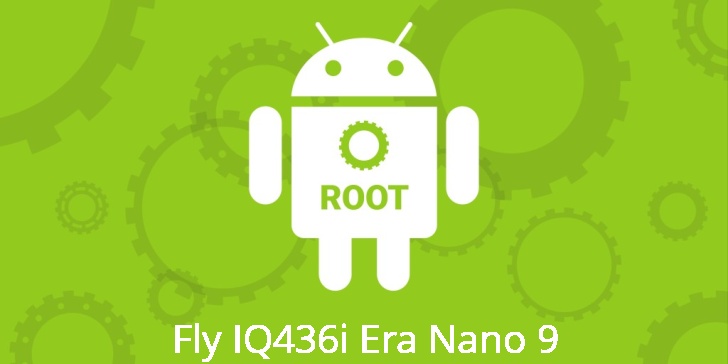 Рут для Fly IQ436i Era Nano 9