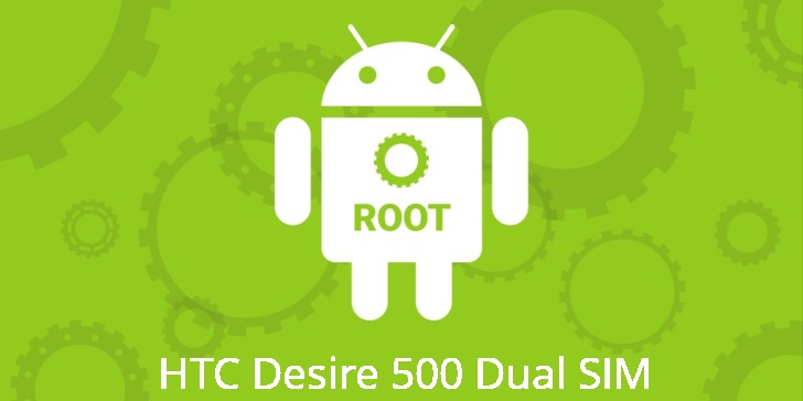 Рут для HTC Desire 500 Dual SIM